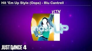 Hit ’Em Up Style (Oops) - Mashup Just Dance 4