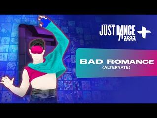 Just Dance 2023 Edition+- “Bad Romance (Extreme)” by Lady Gaga