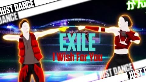 EXILE - I Wish Just Dance Wii U