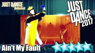 Ain’t My Fault - Just Dance 2017