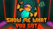 Show Me What You Got (191 KB) Image