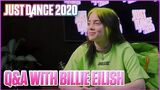 Billie Eilish Fan Q&A Just Dance 2020