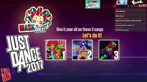 JUST DANCE 2017 MASK QUEST Watch Me - Cake by the Ocean - Radical Superstar