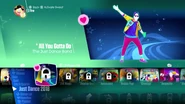 Allyougotta jd2018 menu 8thgen.png (975 KB) All You Gotta Do (Is Just Dance) on the Just Dance 2018 menu (8th-gen)