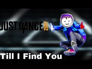 Just Dance 2017 - Till I Find You by Austin Mahone w- lyrics - 5 Stars