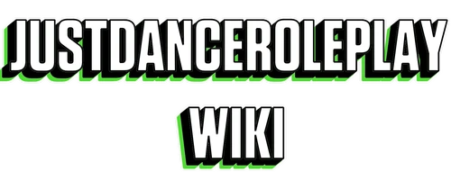 Just Dance Roleplay Wiki