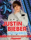 Justin Bieber Uncovered Unauthorized (Canada)