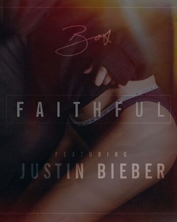 Faithful Justin Bieber Wiki Fandom