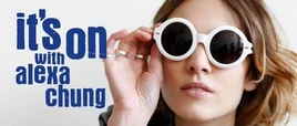 It's On with Alexa Chung