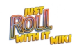 Just Roll With It Series Wiki