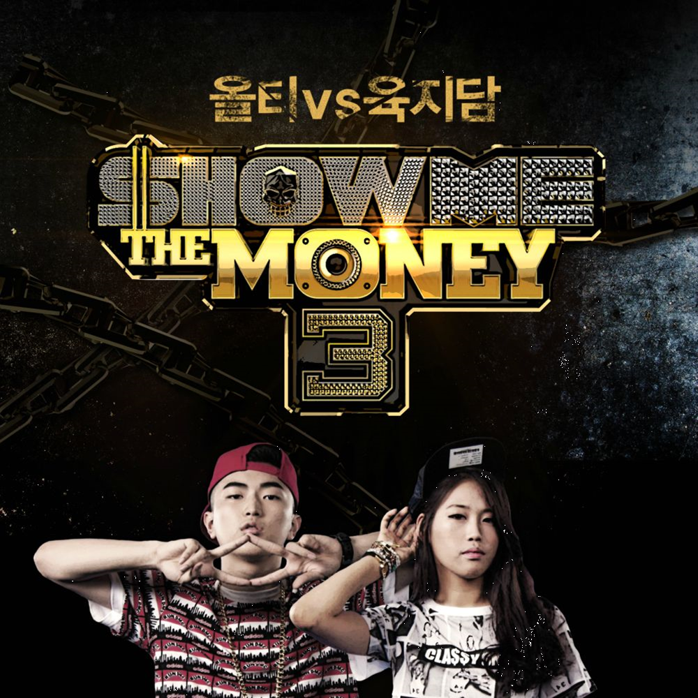 Show me the money 3. Jidam Unpretty Rapstar. Show me the money. Show me the money 2.