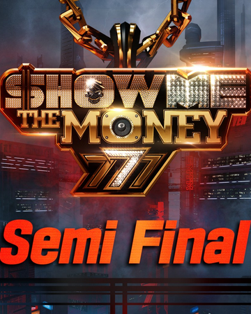 Show Me The Money 777 Semi Final K Hip Hop Wiki Fandom