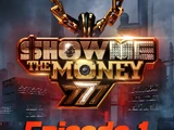 Show Me The Money 777 Episode 1
