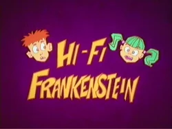 Life with Loopy Hi-Fi Frankenstein