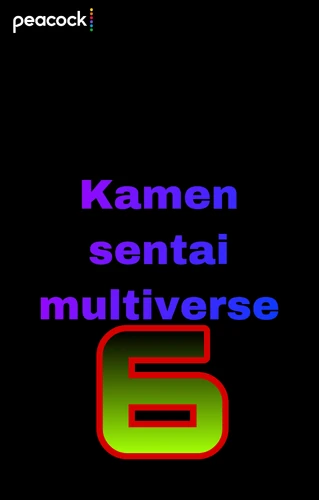 Kamen Sentai Multiverse | Kamen sentai Wiki | Fandom