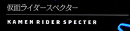 Kamen Rider Specter's name, as seen in the Detail of Heroes Magazine.