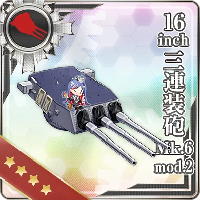 16inch Triple Gun Mount Mk.6 mod.2 | KanColle Wiki | Fandom