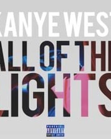 All Of The Lights Kanye West Wiki Fandom