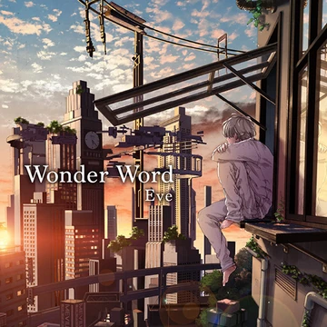 Eve アルバム WonderWord 缶バッジ　ワンダーワード　歌い手 Wonder Word | Kara No Kioku/ Eve Wiki | Fandom