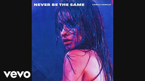 Camila Cabello - Never Be the Same (Audio)