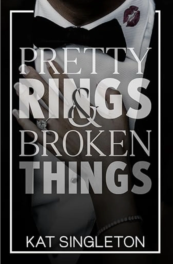 Pretty Rings and Broken Things Kat Singleton Universe Wiki Fandom