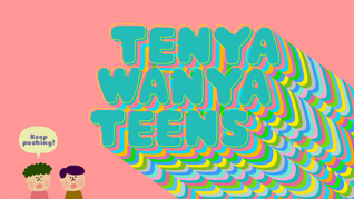 Tenyawanyateens.png