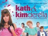 Kath & Kimderella