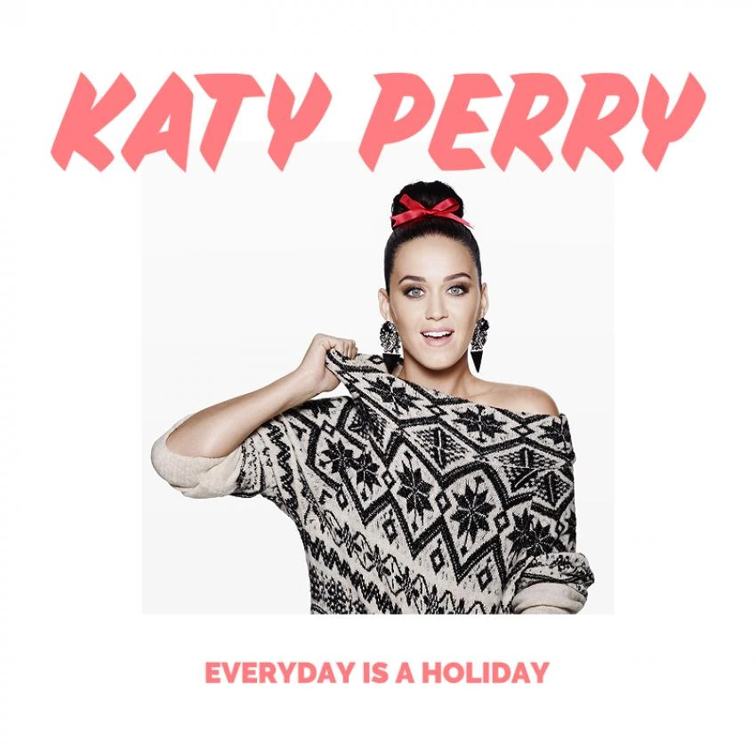 Every Day Is a Holiday Katy Perry Wikia Fandom