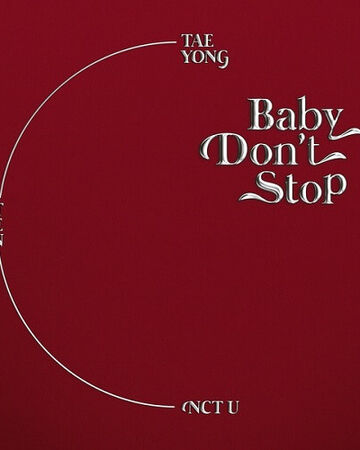 Baby Don T Stop Special Thai Ver Nct Wiki Fandom