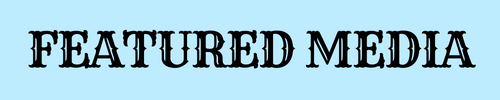 FEATURED MEDIA2.png