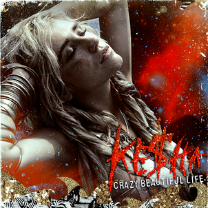 crazy beautiful life song ke ha
