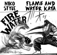 Niko Style, Flame & Water Kata - Fire Water