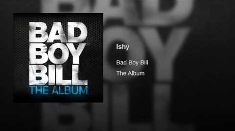 Bad_Boy_Bill_-_Ishy_(Audio)