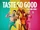 Taste So Good