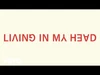 "Living in My Head" (lyric video) (May 19, 2023)