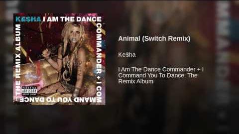 Animal (Switch Remix)