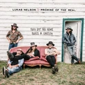 Lukas Nelson & Promise of the Real "Save a Little Heartache" (2019)