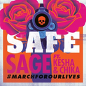 "Safe" Sage feat. Kesha & Chika (2018)