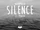 Silence