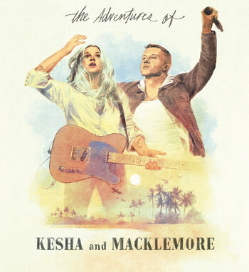 The Adventures of Kesha and Macklemore