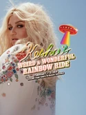 Kesha's Weird & Wonderful Rainbow Ride