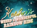 Kesha's Weird & Wonderful Rainbow Ride