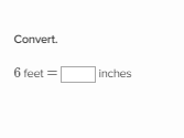 Convert to smaller units (in, ft, yd, & mi)2