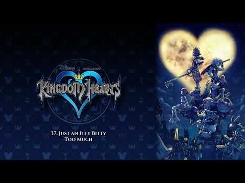 Just an Itty Bitty Too Much (OST) Kingdom Hearts l #39 enciclopedia dei