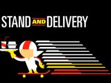 Stand and Delivery