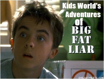 Kids World's Adventures of Big Fat Liar