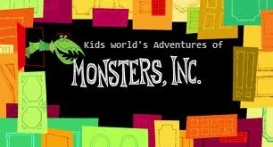 Kids World's Adventures of Monsters Inc.