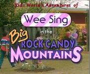 Kids World's Adventures of The Big Rock Candy Mountain