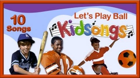 Let's Play Ball Kidsongs Best Songs for Kids
