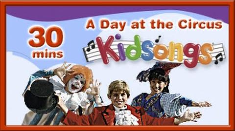 A Day at the Circus Kidsongs Top Kid Songs